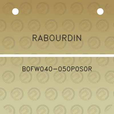 rabourdin-b0fw040-050p0s0r