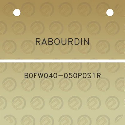 rabourdin-b0fw040-050p0s1r