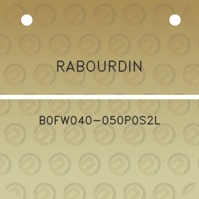 rabourdin-b0fw040-050p0s2l