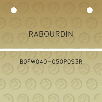 rabourdin-b0fw040-050p0s3r