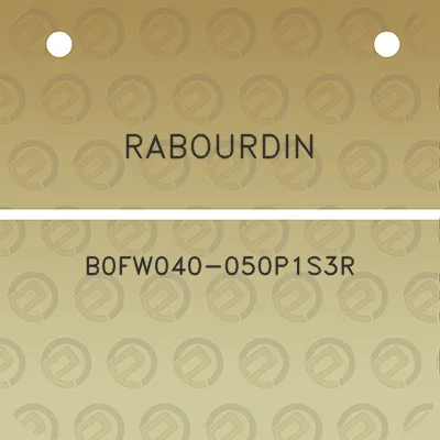 rabourdin-b0fw040-050p1s3r