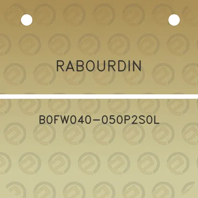 rabourdin-b0fw040-050p2s0l