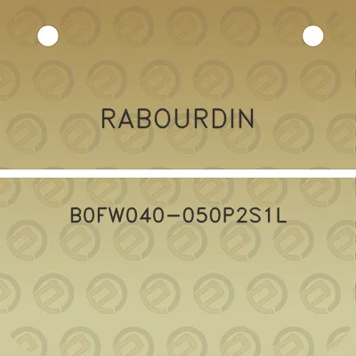 rabourdin-b0fw040-050p2s1l