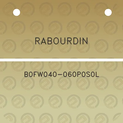 rabourdin-b0fw040-060p0s0l