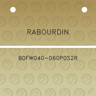 rabourdin-b0fw040-060p0s2r