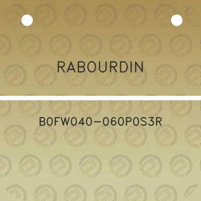 rabourdin-b0fw040-060p0s3r