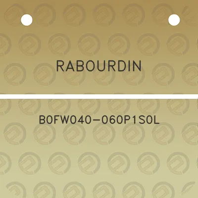 rabourdin-b0fw040-060p1s0l