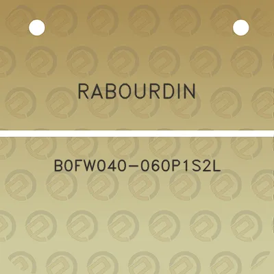 rabourdin-b0fw040-060p1s2l