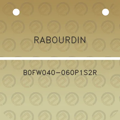 rabourdin-b0fw040-060p1s2r