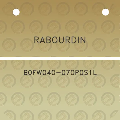 rabourdin-b0fw040-070p0s1l