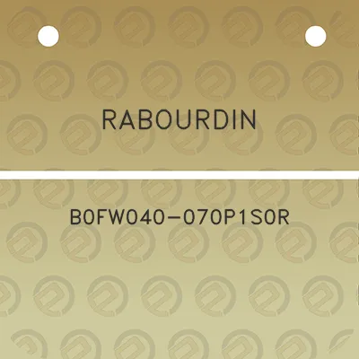 rabourdin-b0fw040-070p1s0r