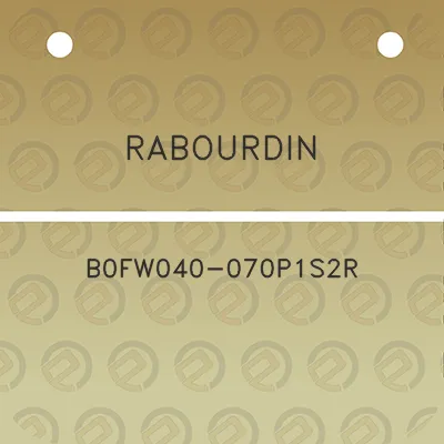 rabourdin-b0fw040-070p1s2r