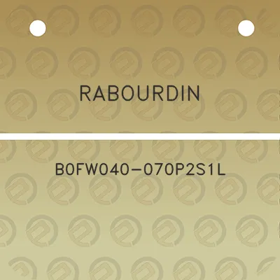 rabourdin-b0fw040-070p2s1l