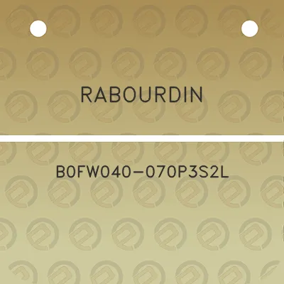 rabourdin-b0fw040-070p3s2l