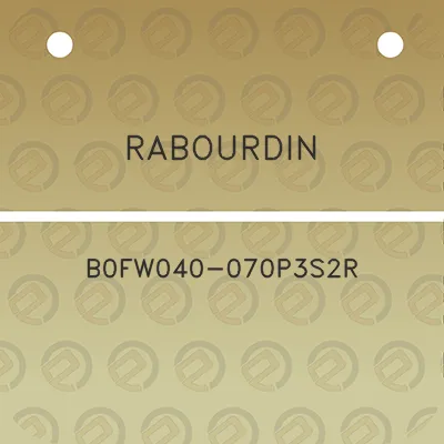 rabourdin-b0fw040-070p3s2r