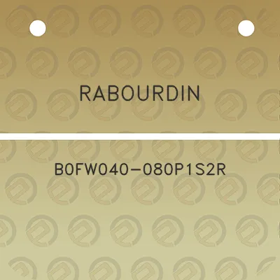 rabourdin-b0fw040-080p1s2r