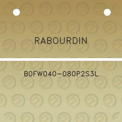 rabourdin-b0fw040-080p2s3l