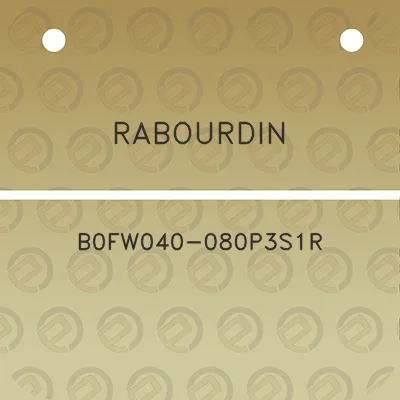 rabourdin-b0fw040-080p3s1r