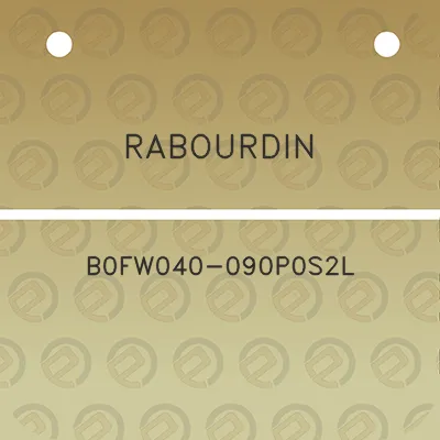 rabourdin-b0fw040-090p0s2l