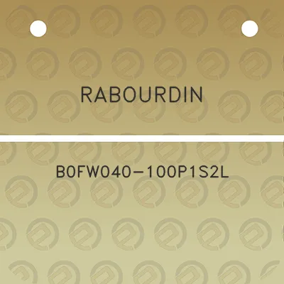 rabourdin-b0fw040-100p1s2l