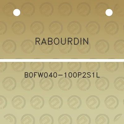 rabourdin-b0fw040-100p2s1l