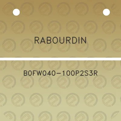 rabourdin-b0fw040-100p2s3r