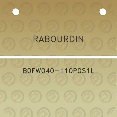 rabourdin-b0fw040-110p0s1l