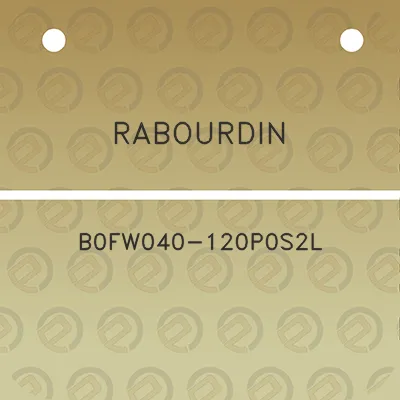 rabourdin-b0fw040-120p0s2l