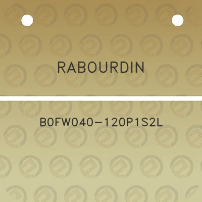 rabourdin-b0fw040-120p1s2l