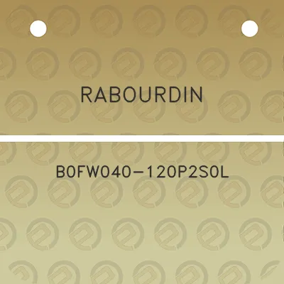 rabourdin-b0fw040-120p2s0l