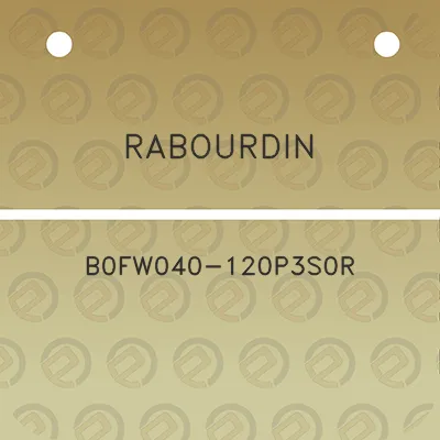 rabourdin-b0fw040-120p3s0r