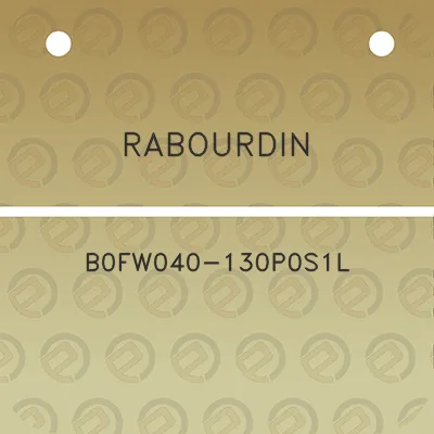 rabourdin-b0fw040-130p0s1l