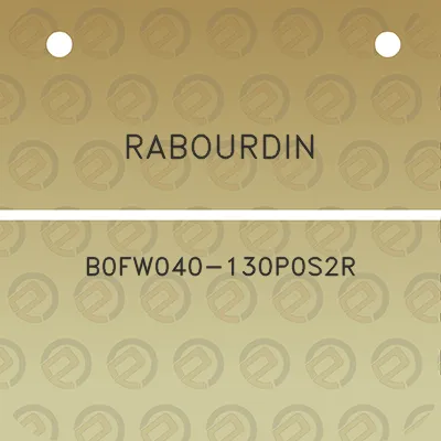 rabourdin-b0fw040-130p0s2r