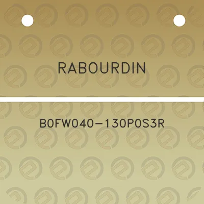 rabourdin-b0fw040-130p0s3r