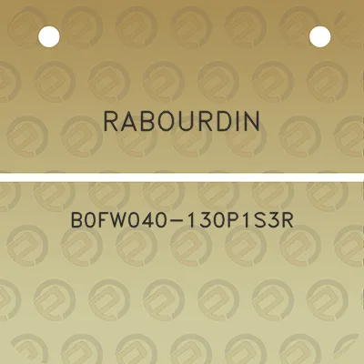 rabourdin-b0fw040-130p1s3r