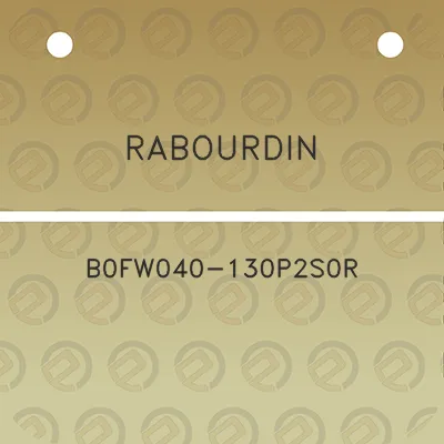 rabourdin-b0fw040-130p2s0r