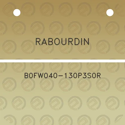 rabourdin-b0fw040-130p3s0r