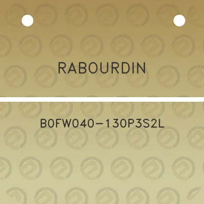 rabourdin-b0fw040-130p3s2l