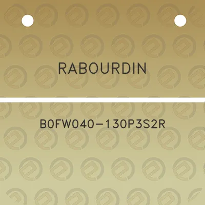 rabourdin-b0fw040-130p3s2r