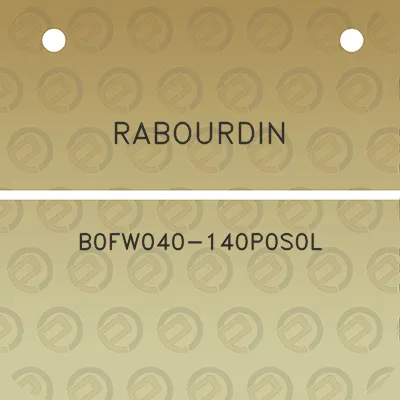 rabourdin-b0fw040-140p0s0l