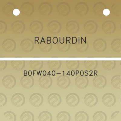 rabourdin-b0fw040-140p0s2r