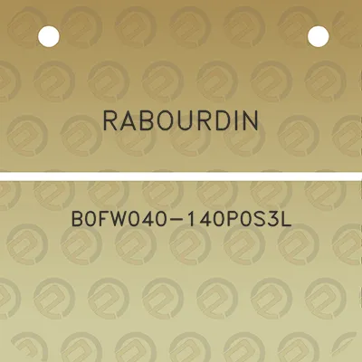 rabourdin-b0fw040-140p0s3l