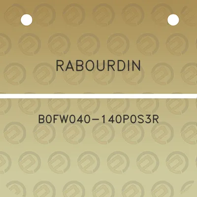 rabourdin-b0fw040-140p0s3r