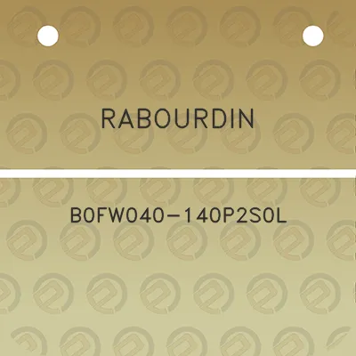 rabourdin-b0fw040-140p2s0l