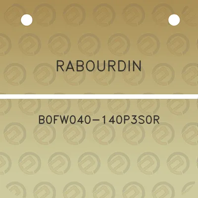 rabourdin-b0fw040-140p3s0r