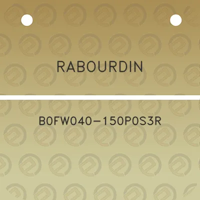 rabourdin-b0fw040-150p0s3r