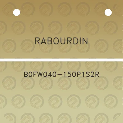 rabourdin-b0fw040-150p1s2r