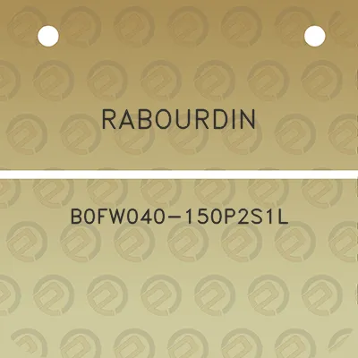 rabourdin-b0fw040-150p2s1l