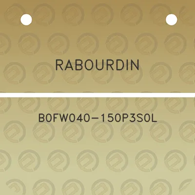 rabourdin-b0fw040-150p3s0l