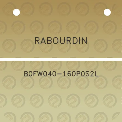 rabourdin-b0fw040-160p0s2l